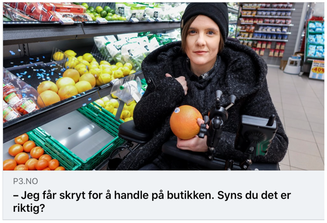 Faksimile fra P3.no. Bilde av Ingrid Thunem i matbutikken med en grapefrukt i hånda. Sitat under bildet: Jeg får skryt for å handle på butikken. Synes du det er riktig?